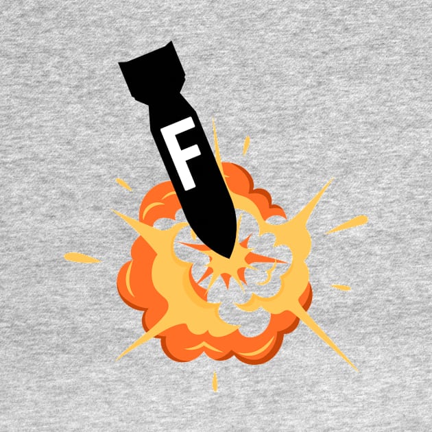 F bomb- a funny saying design by C-Dogg